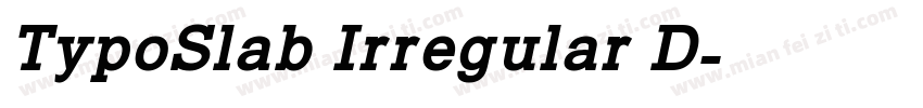 TypoSlab Irregular D字体转换